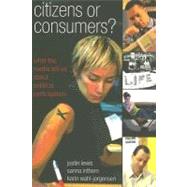 Citizens or Consumers?