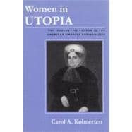 Women in Utopia : The Ideology of Gender in the American Owenite Communities