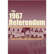 The 1967 Referendum Race, Power and the Australian Constitution