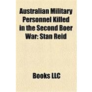 Australian Military Personnel Killed in the Second Boer War : Stan Reid, Charlie Moore, Frederick Isacc Kilpatrick