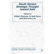 South Korean Strategic Thought toward Asia