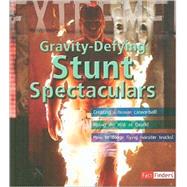 Gravity-defying Stunt Spectaculars