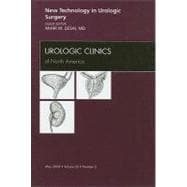 New Technology in Urologic Surgery: An Issue of Urologic Clinics of North America