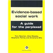 Evidence-based social work A guide for the perplexed