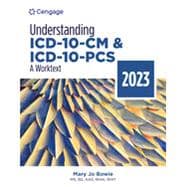 Bundle: Understanding ICD-10-CM and ICD-10-PCS: A Worktext - 2023 + MindTap, 2 terms Printed Access Card