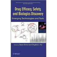 Drug Efficacy, Safety, and Biologics Discovery Emerging Technologies and Tools