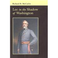 Lee In the Shadow of Washington