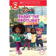 Share the Spotlight (Karma's World: Scholastic Reader, Level 2)