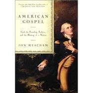 American Gospel : God, the Founding Fathers, and the Making of a Nation