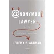 Anonymous Lawyer A Novel