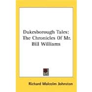 Dukesborough Tales : The Chronicles of Mr. Bill Williams