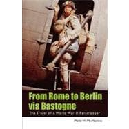 From Rome to Berlin Via Bastogne