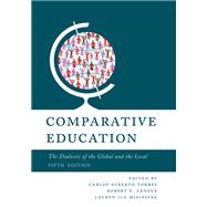 Comparative Education The Dialectic of the Global and the Local