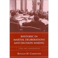 Rhetoric In Martial Deliberations And Decision Making