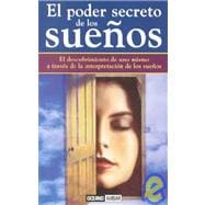 El Poder Secreto De Los Suenos/the Secret Power of Dreams