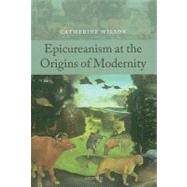 Epicureanism at the Origins of Modernity