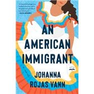 An American Immigrant A Novel