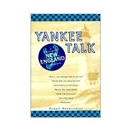 Yankee Talk : A Dictionary of New England Expressions