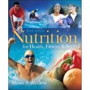 Nutrition for Health, Fitness and Sport,9780073375557