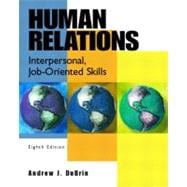 Human Relations : Interpersonal, Job-Oriented Skills