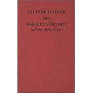 The Constitution and America's Destiny