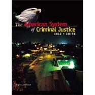 The American System of Criminal Justice (with InfoTrac)