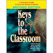 Keys to the Classroom : A Teacher's Guide to the First Month of School