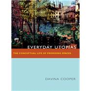 Everyday Utopias