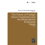 The Future of Foreign Direct Investments and the Multinational Enterprise