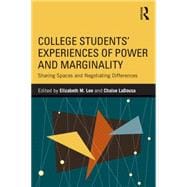 College StudentsÆ Experiences of Power and Marginality: Sharing Spaces and Negotiating Differences