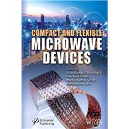 Compact and Flexible Microwave Devices,9781394275557
