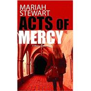 Acts of Mercy: A Mercy Street Novel