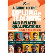 A Guide to the Diploma in Teaching and Related Qualifications Level 5 and beyond