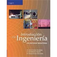 Introduccion a la ingenieria/ Introduction to Engineering: Un enfoque industrial / An Industrial Approach