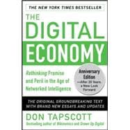 The Digital Economy ANNIVERSARY EDITION: Rethinking Promise and Peril in the Age of Networked Intelligence