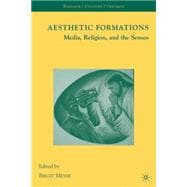Aesthetic Formations Media, Religion, and the Senses