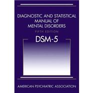 Diagnostic and Statistical Manual of Mental Disorders, (DSM-5),9780890425558
