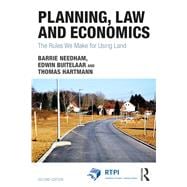 Planning, Law and Economics: The Rules We Make for Using Land