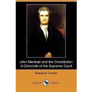 John Marshall and the Constitution : A Chronicle of the Supreme Court