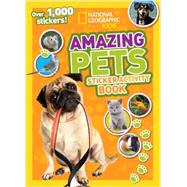 National Geographic Kids Amazing Pets Sticker Activity Book Over 1,000 Stickers!
