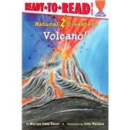 Volcano! Ready-to-Read Level 1
