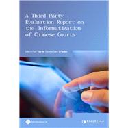 A Third Party Evaluation Report on the Informatization of Chinese Courts