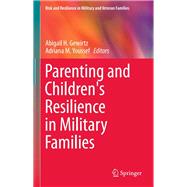 Parenting and Children's Resilience in Military Families