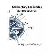 Momentary Leadership Guided Journal