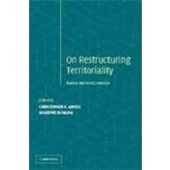 Restructuring Territoriality: Europe and the United States Compared