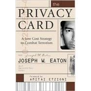 The Privacy Card A Low Cost Strategy to Combat Terrorism