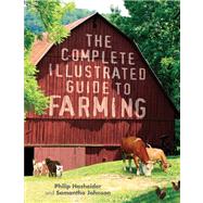 The Complete Illustrated Guide to Farming