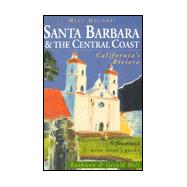 Santa Barbara and the Central Coast : California's Riviera