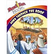 Down Through the Roof