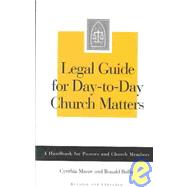 Legal Guide for Day-to-Day Church Matters : A Handbook for Pastors and Church Members